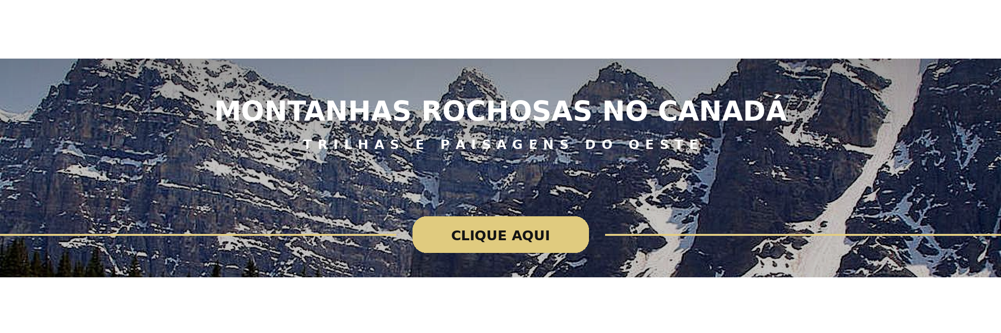 Montanhas Rochosas no Canadá: trilhas e paisagens do oeste